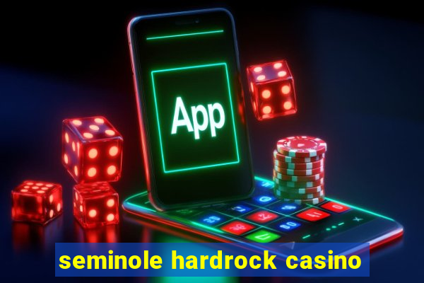 seminole hardrock casino