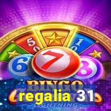 regalia 31