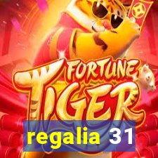 regalia 31