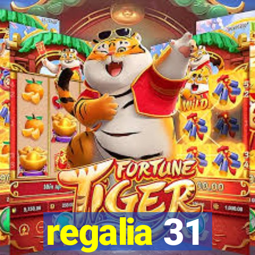 regalia 31