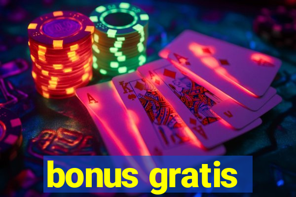 bonus gratis