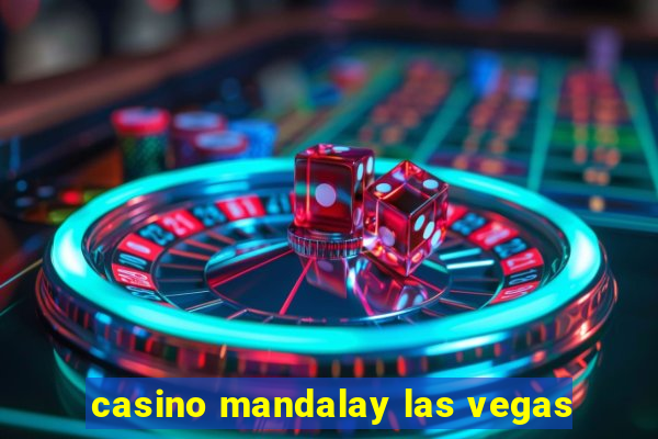 casino mandalay las vegas