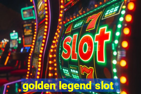 golden legend slot