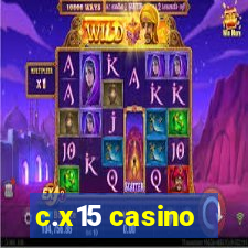 c.x15 casino