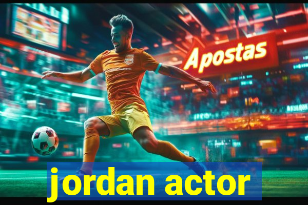 jordan actor