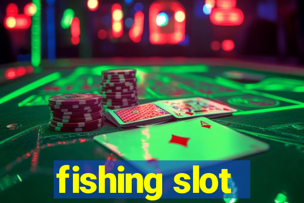 fishing slot