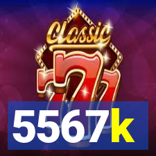 5567k