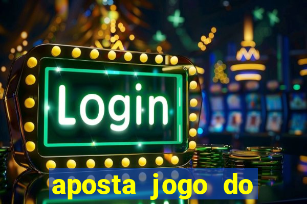 aposta jogo do brasil hoje