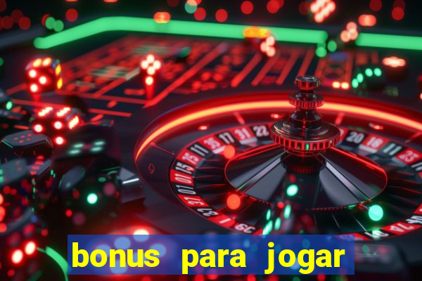 bonus para jogar no tigre