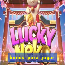 bonus para jogar no tigre