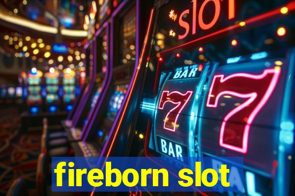 fireborn slot