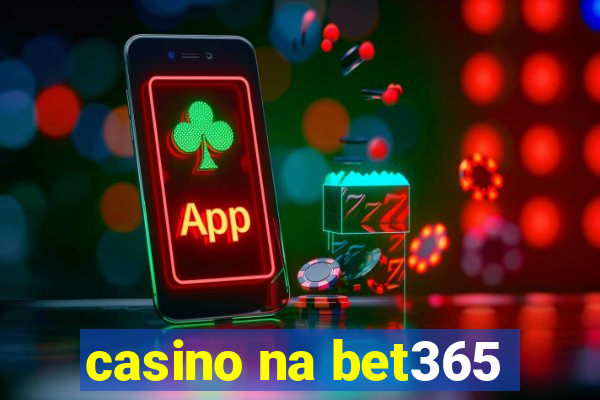 casino na bet365