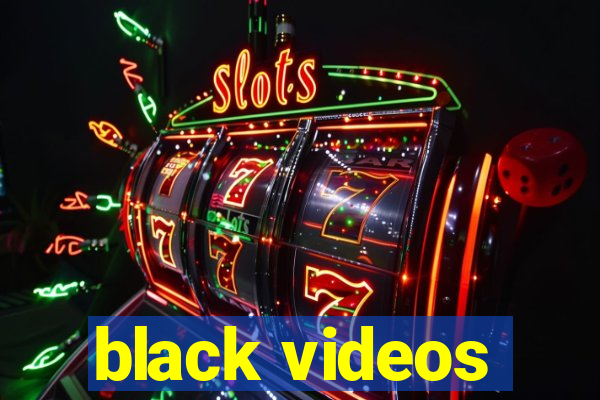 black videos