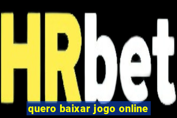 quero baixar jogo online