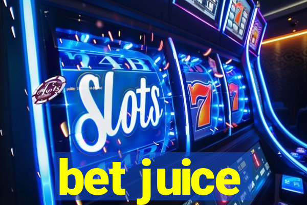 bet juice