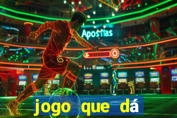 jogo que dá dinheiro de verdade