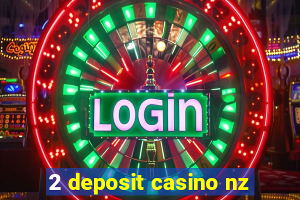 2 deposit casino nz