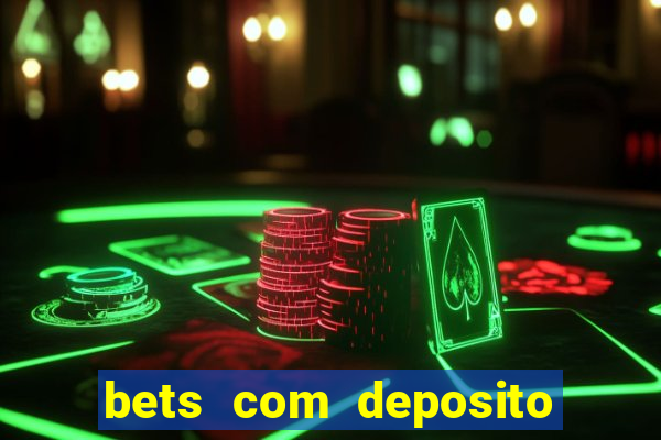 bets com deposito de 1 real