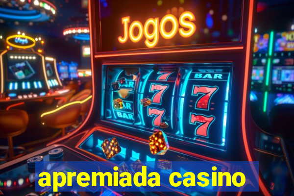 apremiada casino