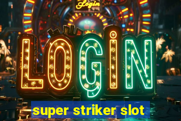 super striker slot