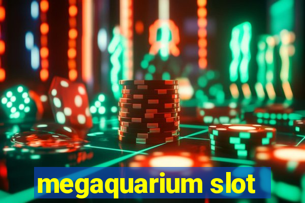 megaquarium slot