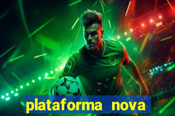 plataforma nova pagando no cadastro casino