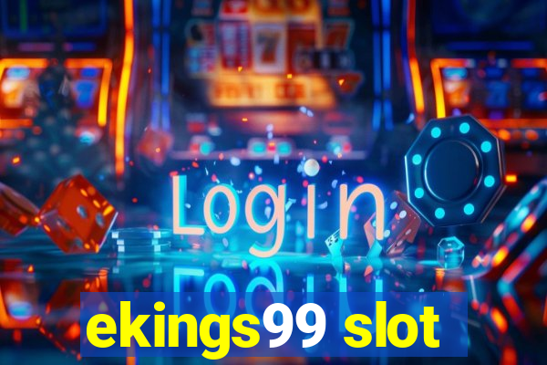 ekings99 slot