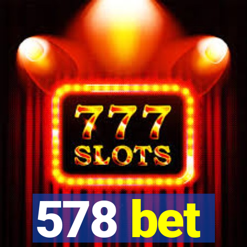 578 bet