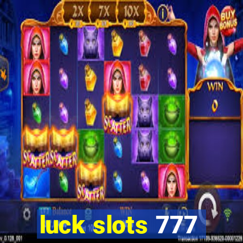 luck slots 777