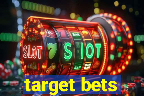 target bets