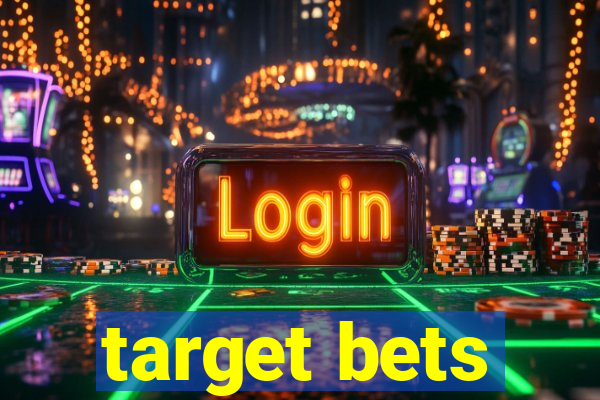 target bets