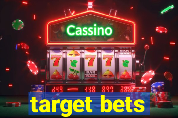 target bets