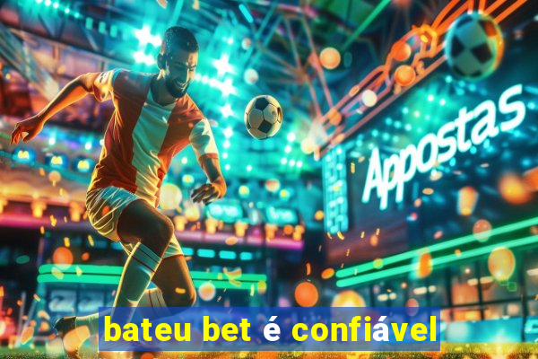 bateu bet é confiável