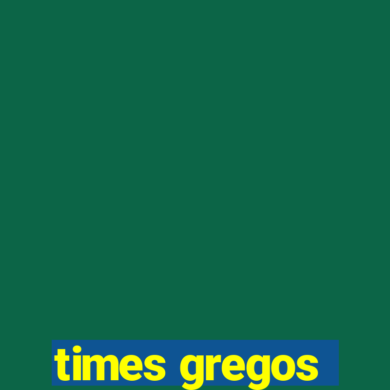 times gregos