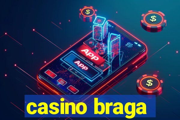 casino braga