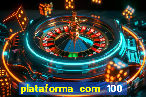 plataforma com 100 de bonus