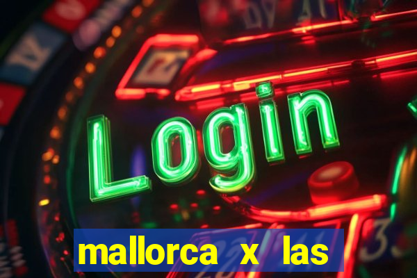 mallorca x las palmas palpite