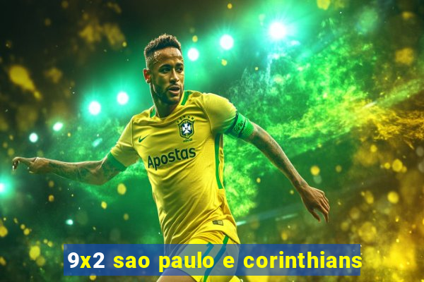 9x2 sao paulo e corinthians