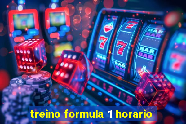 treino formula 1 horario