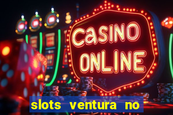 slots ventura no deposit bonus