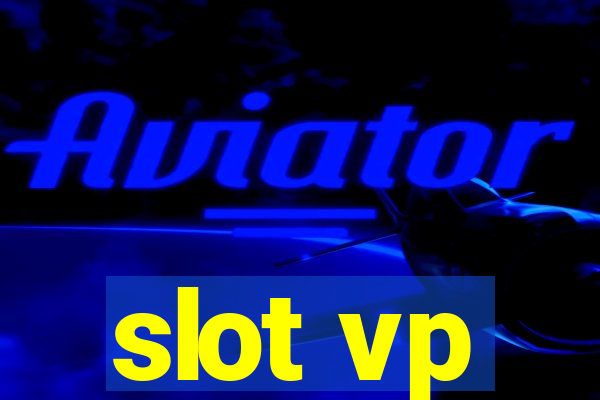 slot vp