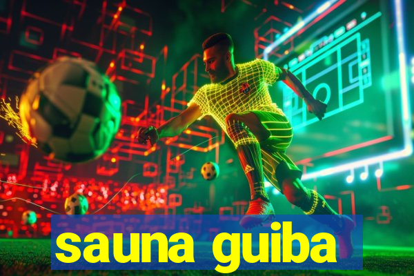 sauna guiba