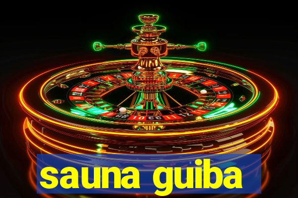 sauna guiba