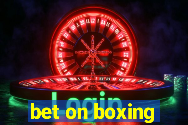 bet on boxing