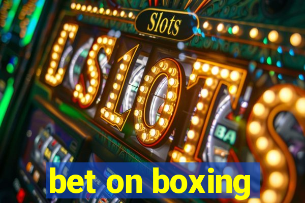 bet on boxing