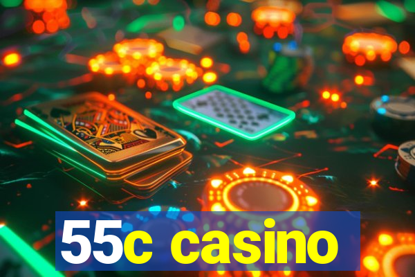 55c casino