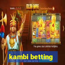 kambi betting