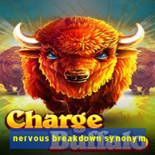 nervous breakdown synonym