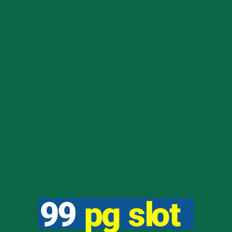 99 pg slot