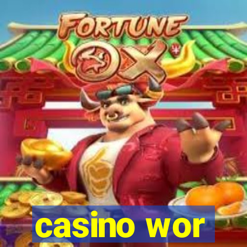 casino wor